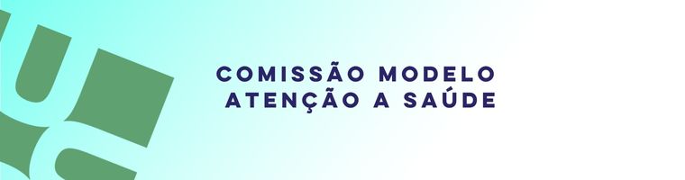 COMISSÃO MODELOS DE ATENÇÃO À SAÚDE